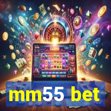 mm55 bet